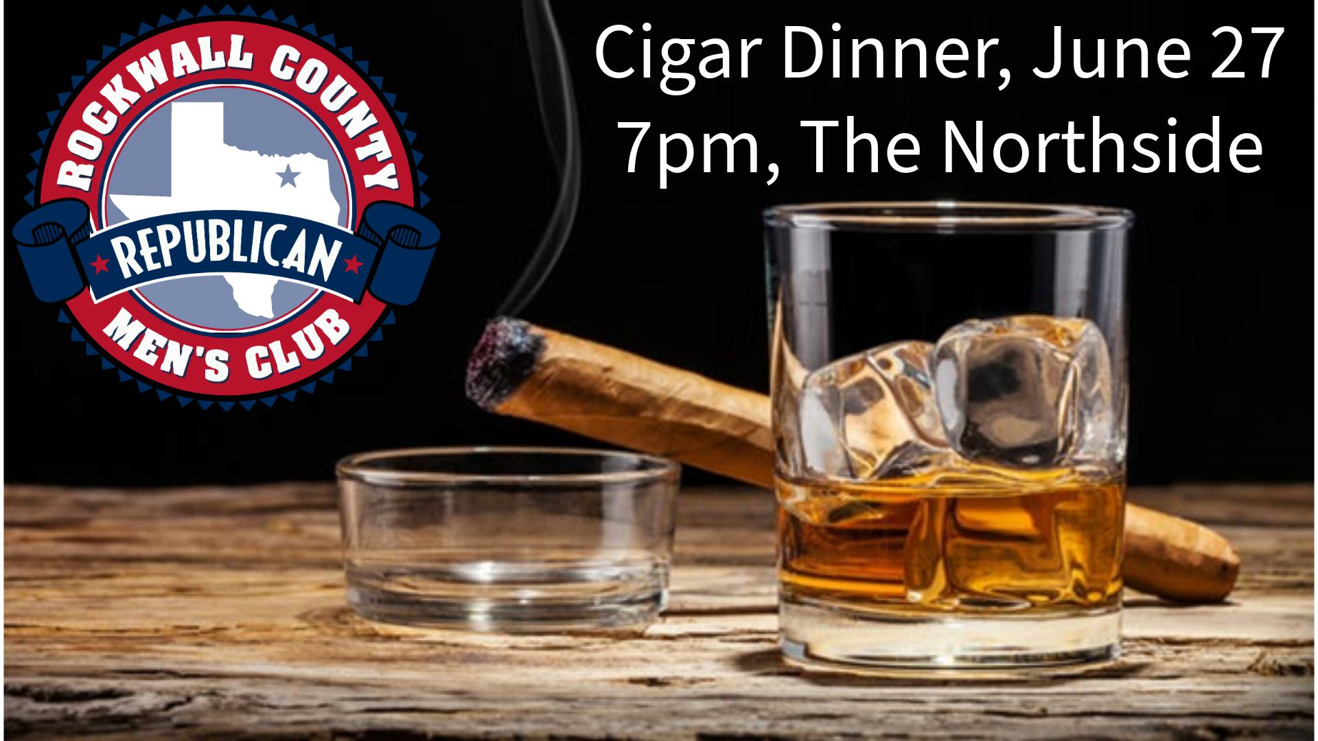 Rockwall County Republican Men’s Club Quarterly Cigar Dinner